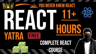 Complete ReactJS Course  11 Hours  React Yatra You Never Knew React 🚀 [upl. by Dragoon531]