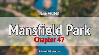 Mansfield Park Audiobook Chapter 47 [upl. by Nilved]