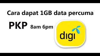 Cara dapat 1GB percuma Digi PKP [upl. by Phiona278]