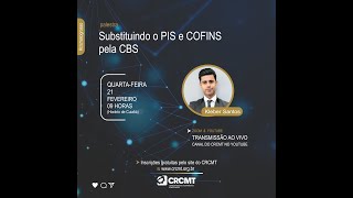 Palestra  Substituindo o PIS e COFINS pela CBS [upl. by Chessa]