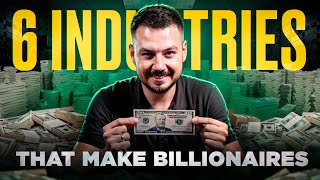 6 Secret Industries That Make Billionaires FULL GUIDE [upl. by Rozanne]