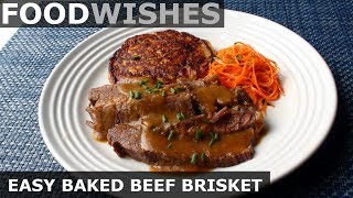 Easy Baked Beef Brisket  Food Wishes [upl. by Orravan]