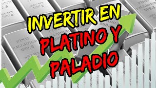 INVERTIR en PLATINO y PALADIO [upl. by Delija155]