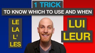 Lui leur OR le la les in French Pick correctly EVERY TIME with this trick  French pronouns [upl. by Samuele477]