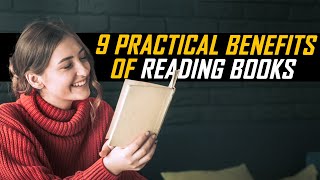 9 Practical Benefits of Reading Books [upl. by Gerrard]