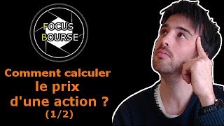 BOURSE  Comment calculer le prix d’une action  12 [upl. by Raphael655]