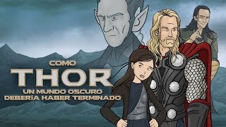 Como Thor Un Mundo Oscuro Deberia Haber Terminado [upl. by Lissa]