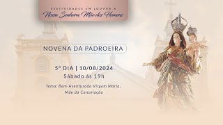 5º Dia da Novena de Nossa Senhora Mãe dos Homens  Sábado  19h [upl. by Oigroeg]