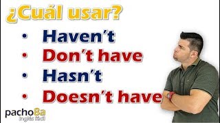 Cuando usar DON’T HAVE y HAVEN’T DOESN’T HAVE y HASN’T – Diferencias  Clases inglés [upl. by Llewxam]