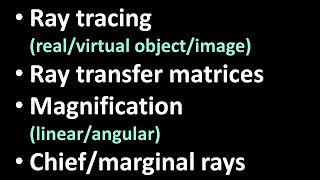 01 Geometric Optics ray transfer matrix linearangular magnification chiefmarginal rays [upl. by Trevlac]