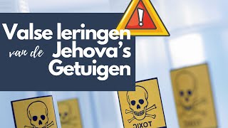 Valse leringen van de Jehova’s Getuigen [upl. by Crutcher]