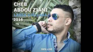 Cheb Abdou Ziani Labsa jellaba o mn ltaht lmini 2016 [upl. by Dart]