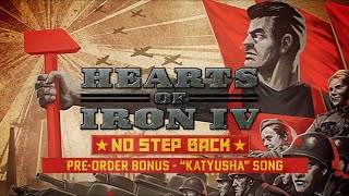 Hearts of Iron IV  Katyusha Full version [upl. by Egnalos]