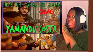 First time REACTION TO YAMANDU COSTA  SAMBA PRO RAPHA BRAZILIAN GUITARISTreaction yamanducosta [upl. by Ylellan107]