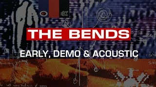 Radiohead  The Bends  Early Demo amp Acoustic [upl. by Barnie]