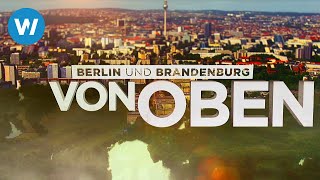 Berlin und Brandenburg von oben  Einzigartige Aufnahmen zeigen die Schönheit Berlins Doku 2015 [upl. by Farrington479]