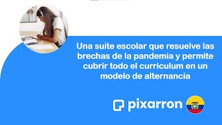 Pixarron CO  Suite escolar completa para resolver brechas y cobertura curricular [upl. by Eimarrej]