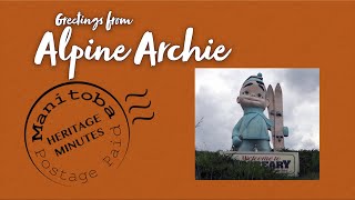 Manitoba Heritage Minute Alpine Archie [upl. by Autry142]