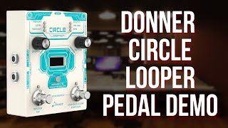 Donner Circle Looper Demo No Talking [upl. by Icats895]