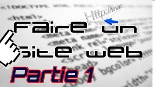 Faire son site web de A à Z  Partie 1  Les bases du HTML [upl. by Ameg258]