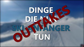 OUTTAKES  10 DINGE DIE NUR SKIANFÄNGER TUN [upl. by Adnaloj690]