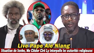 Live Pape Alé Niang  Situation de Sonko Me Clédor Ciré Ly interpelle les autorités religieuses [upl. by Toffic]