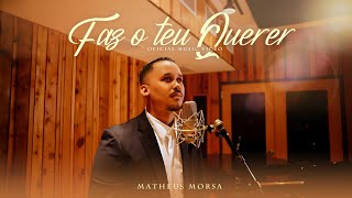 Matheus Morsa  Faz o teu Querer Oficial Music Video [upl. by Ellevart308]