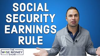 Earnings Rule The Year You Start Taking Social Security [upl. by Eivi]