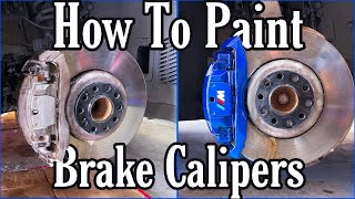 FAST amp EASY WAY TO PAINT BRAKE CALIPERS WITHOUT REMOVING THEM [upl. by Lowrie]