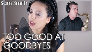 Sam Smith  Too Good At Goodbyes  Cover by Catherine Lidstone amp Brian Landau [upl. by Nonez]