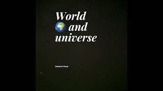 World and universe [upl. by Nina]