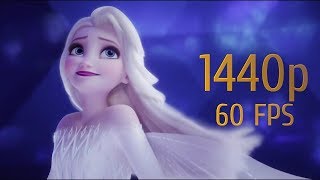 Frozen 2  Song quotShow Yourselfquot  1440p 60 FPS [upl. by Godfry]