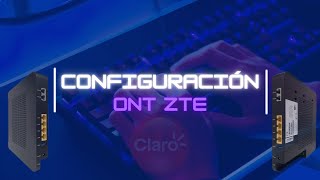 Como Configurar Nombre Y Clave De ONT ZTE  Fibra Óptica  Claro 2024 [upl. by Winou]