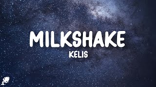 Kelis  Milkshake Lyrics [upl. by Kceb172]