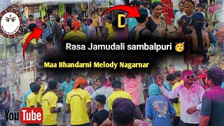 Rasa Jamudali🥳 New Sambalpuri  maa Bhandarni Melody Nagarnar  Distbastarjagdalpur 918349645846 [upl. by Yhtommit879]