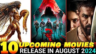 10 Biggest Upcoming Movies Release In August 2024 August Me Aane Wali Filme [upl. by Ybbob]