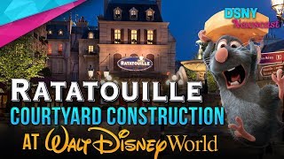 RATATOUILLE Courtyard Construction at Walt Disney World  Disney News  60419 [upl. by Gnud]