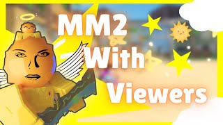 MM2 LIVE WITH VIEWERS [upl. by Alyehs]