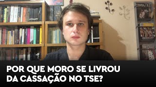 Por que Sergio Moro se livrou da cassação no TSE por unanimidade [upl. by Rekoob]