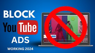 How to Block ALL YouTube Ads in 2024 [upl. by Tema]