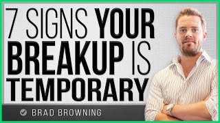 7 Signs Your Breakup Is Temporary [upl. by Joaquin333]