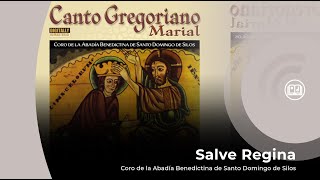 Canto Gregoriano Salve Regina  Coro de la Abadía Benedictina de Santo Domingo de Silos [upl. by Egidius]