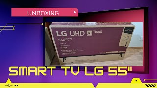 SMART TV LG 55 UP7750 UNBOXING [upl. by Towroy]