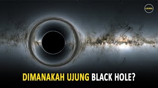 DIMANAKAH UJUNG BLACK HOLE  ILMU ASTRONOMI [upl. by Ahsiek]