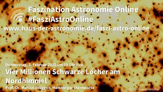 Vier Millionen Schwarze Löcher am Nordhimmel  Marcus Brüggen bei FasziAstroOnline [upl. by Ahsykal]