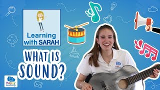 WHAT IS SOUND  LEARNING WITH SARAH  Educational videos for Kids [upl. by Anikal]