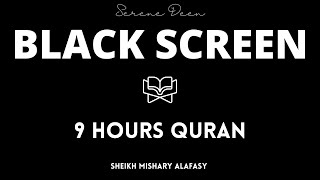 9 Hours Quran Beautiful Recitation Sheikh Mishary Alafasy Black Screen I Sleep Relaxation Studying [upl. by Asiek]