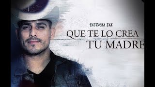 Espinoza Paz Que Te Lo Crea Tu Madre  0ficial [upl. by Ahsenor]