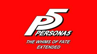 The Whims of Fate  Persona 5 OST Extended [upl. by Goldman]