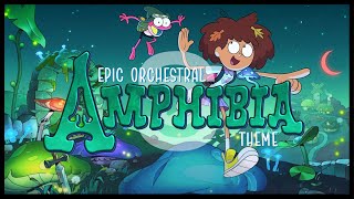 Amphibia Theme Opening and Ending Epic Orchestral Version [upl. by Nessy889]